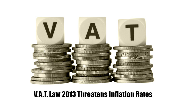 VAT Law 2013 Threatens Inflation Rates