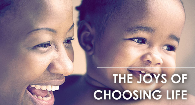 The Joys of Choosing Life