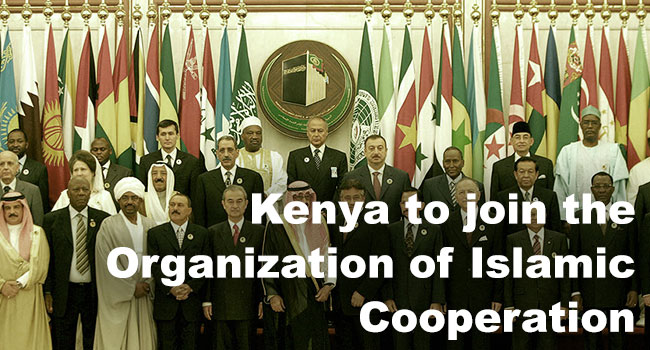 Kenya to Join the Organisation of Islamic Cooperation