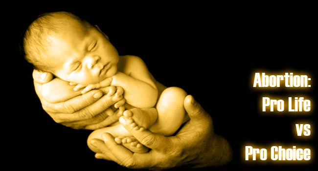 Abortion: Pro-Life vs. Pro-Choice