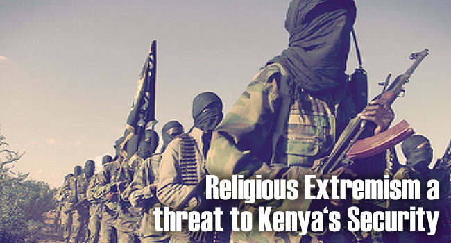 Religious Extremism a Threat to Kenya's Security